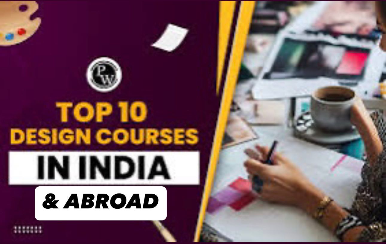 All About Design Courses in India and Abroad